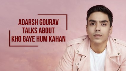 Adarsh Gourav Shares His Experience Of Working On The Sandman And Kho Gaye Hum Kahan
