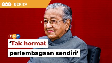 Dr M dakwa Umno tak hormat perlembagaan sendiri, tempoh tangguh pemilihan terlalu lama