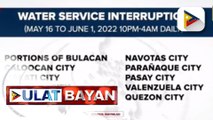 Ilang lugar sa Metro Manila at Bulacan, makakaranas ng water service interruption mula May 16-June 1