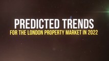 Predicted Trends for the London Property Market in 2022