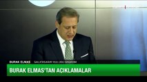 Galatasaray Başkanı Burak Elmas: Aday değilim