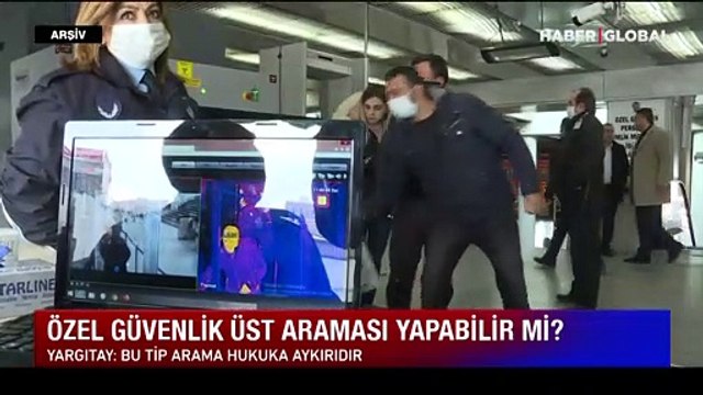 Özel güvenlik görevlileri üst araması yapabilir mi? Yargıtay haberlerinin ardından Emniyet Genel Müdürlüğü'nden açıklama