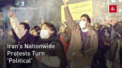 Iran's Nationwide Protests Turn 'Political'