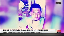 Pınar Gültekin davasında savcı Cemal Metin Avcı ve kardeşine ağırlaştırılmış müebbet talebi