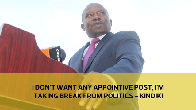 I don't want any appointive post, I'm taking break from politics