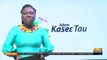 Adom Kasiebo Tau on Adom TV at 1:55 pm (16-5-22)