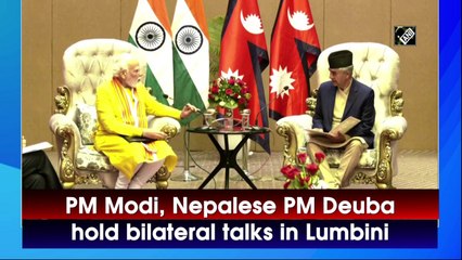 PM Modi, Nepalese PM Deuba hold bilateral talks in Lumbini