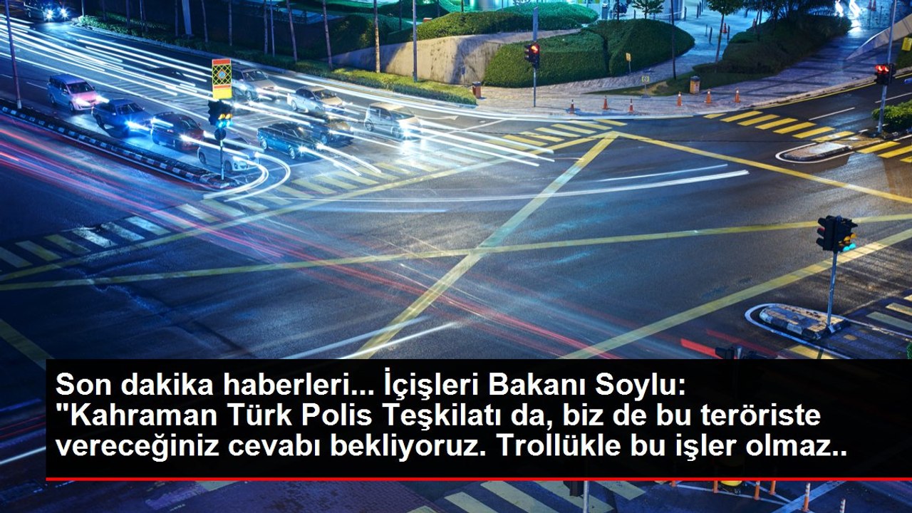 Son dakika haberleri... İçişleri Bakanı Soylu: "Kahraman Türk Polis Teşkilatı da, biz de bu teröriste vereceğiniz cevabı bekliyoruz. Trollükle bu işler olmaz Kılıçdaroğlu"