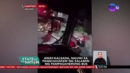 Away-kalsada, nauwi sa panghahataw ng salamin ng pampasaherong bus | SONA