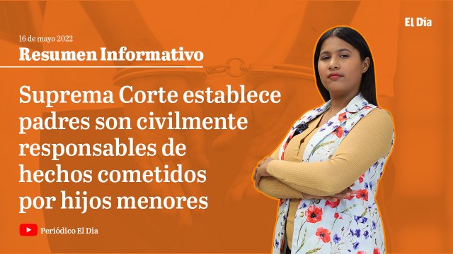 Suprema Corte establece padres son civilmente responsables de hechos cometidos por hijos menores