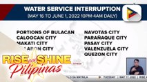 Ilang lugar sa Metro Manila at Bulacan, makararanas ng water service interruption sa May 16-June 1