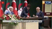 الجزائر وتركيا: التوقيع على العديد من الإتفاقيات في مختلف المجالات