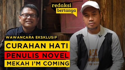 REDAKSI BERTANYA - SALAMUN ALI MAFAZ : CURAHAN HATI PENULIS NOVEL MEKAH I'M COMING
