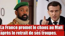 La France promet au Mali l’apocalypse après le retrait de ses troupes.