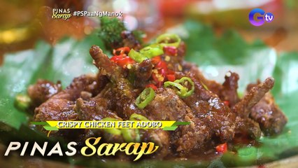 Chicken feet adobo, may ile-level up pa pala? | Pinas Sarap