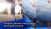 Fotoğraf çekerken Haliç'e düştü: Deniz polisi kurtardı