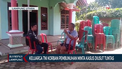 Keluarga TNI Korban Pembunuhan Minta Kasus Diusut Tuntas