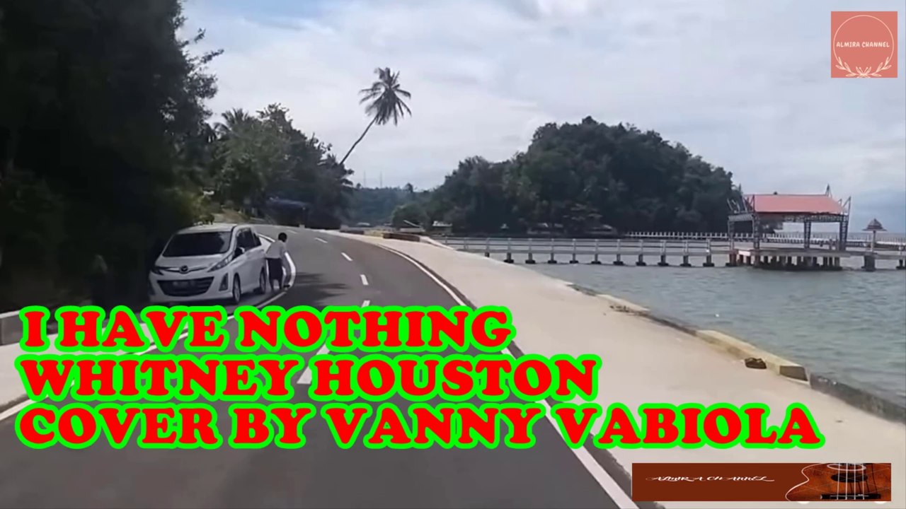 I HAVE NOTHING - WHITNEY HOUSTON COVER BY VANNY VABIOLA
