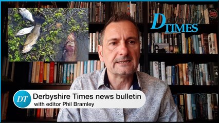 Derbyshire Times news bulletin 17th May
