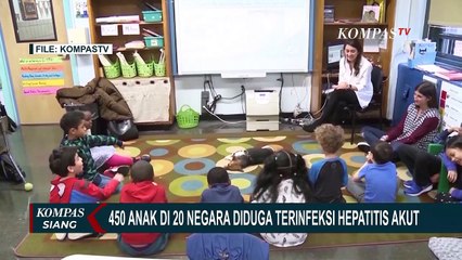 Cegah Hepatitis Akut pada Anak dengan Mengenal Gejala Awal, Sedang, & Berat!