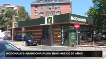 McDonald’s abandona Rusia tras más de 30 años