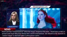 Amber Heard Says 'Aquaman 2' Role Got Cut Down: Action Scenes Were 'Taken Away' - 1breakingnews.com