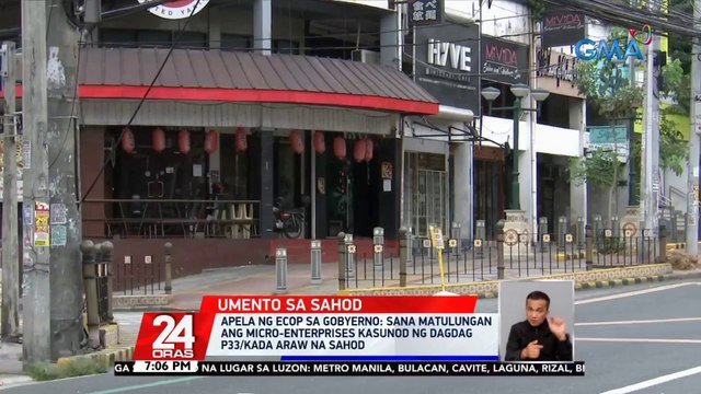 Apela ng ECOP sa gobyerno: sana matulungan ang micro-enterprises kasunod ng dagdag P33/kada araw na sahod | 24 Oras