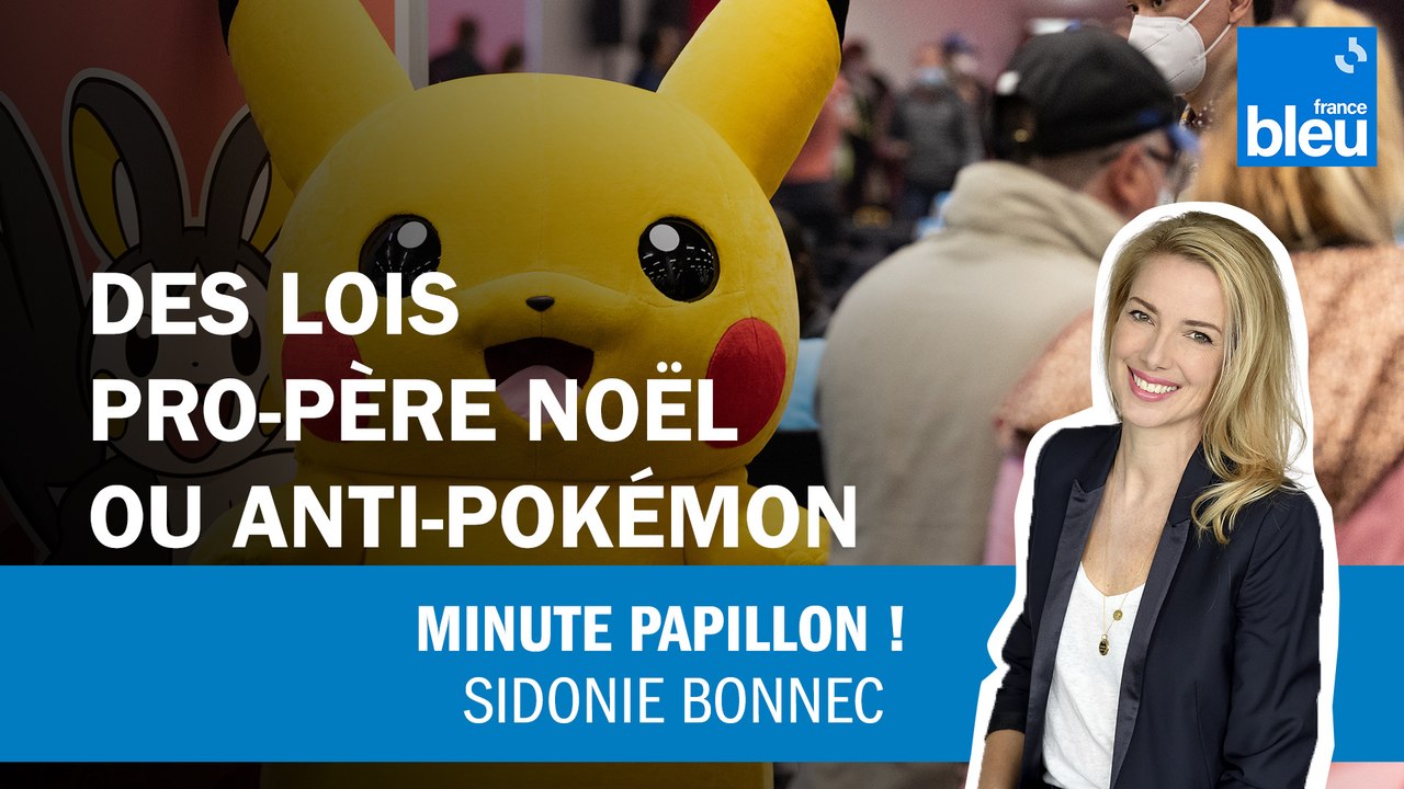 Des lois pro-père Noël ou anti-Pokémon