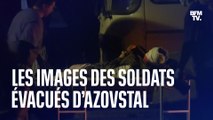 Les images des soldats évacués d'Azovstal