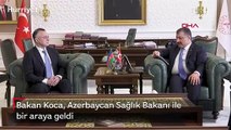 Bakan Koca, Azerbaycan Sağlık Bakanı ile bir araya geldi
