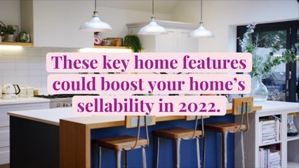 The Key Home Features That Could Boost Your Home s Sellability in 2022