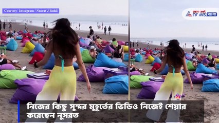 See how Nusrat Jahan is spending her holiday in a sea beach