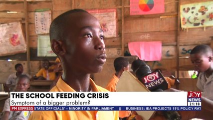 The school feeding crisis: Symptom of a bigger problem - PM Express on Joy News  (17-5-22)