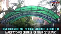 Students appear for CBSE Board exams in riot-affected Northeast Delhi