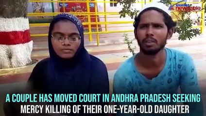 Download Video: Andhra Pradesh couple seek euthanasia for ailing child