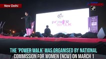 NCW organises ‘Power Walk’ in Delhi for gender equality