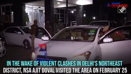 NSA Ajit Doval reviews situation in Northeast Delhi where 13 died in CAA violence