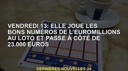 Vendredi 13 : Elle parie sur le bon numéro Loto EuroMillions mais gagne 23 000 €