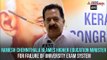 UDF leader Ramesh Chennithala accuses higher education minister KT Jaleel of corruption, nepotism
