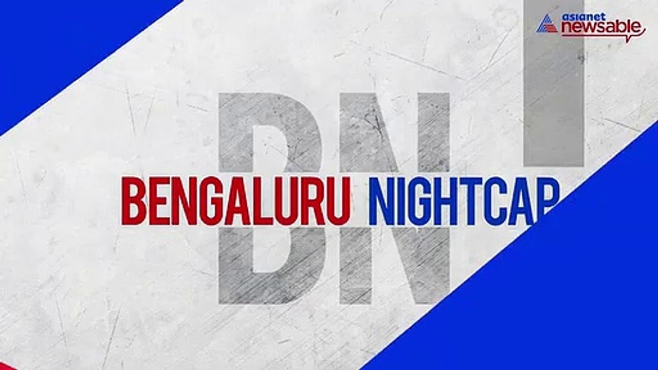 Bengaluru Night Cap June 7
