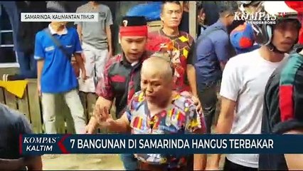 7 Bangunan Di Samarinda Hangus Terbakar