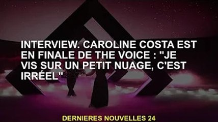 entrevue. Caroline Costa sur la finale de The Voice : "Je vis sur un petit nuage, c'est irréel"