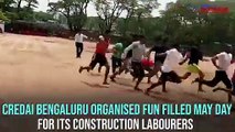 CREDAI Bengaluru organises fun-filled May day for construction labourers