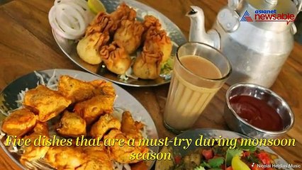 Five dishes that are a must-try during monsoon season