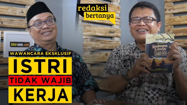 REDAKSI BERTANYA - YUSEP SOLIHUDIEN : ISTRI TIDAK WAJIB KERJA