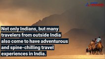 7 Most dangerous places in India that you shouldn't travel to