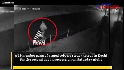 Gang robberies stuns Kochi as 15-strong group break into homes [Video]