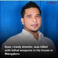 Mangaluru murder: Ilyas killed at home, gang war or revenge?
