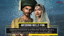 Deepika Padukone and Ranveer Singh to have a destination wedding this year, sources affirm