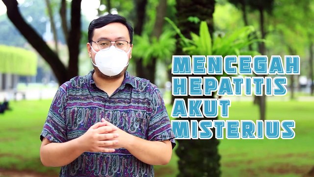 Kenali Gejala, Ciri, dan Pencegahan Hepatitis Akut Misterius